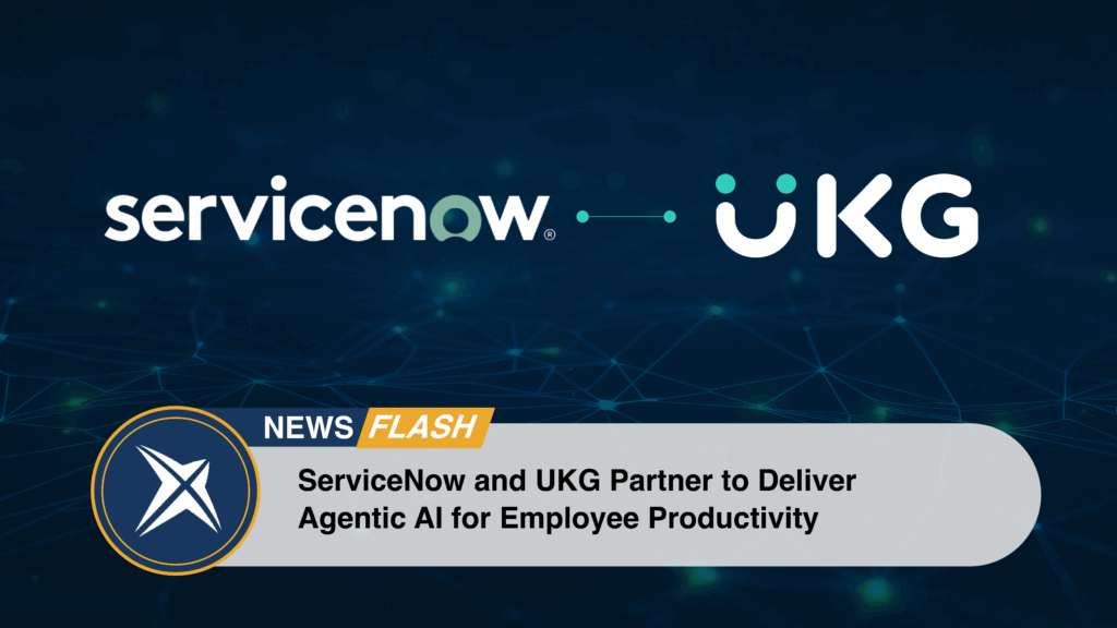 ServiceNow and UKG Partner to Deliver Agentic AI for Employee ...