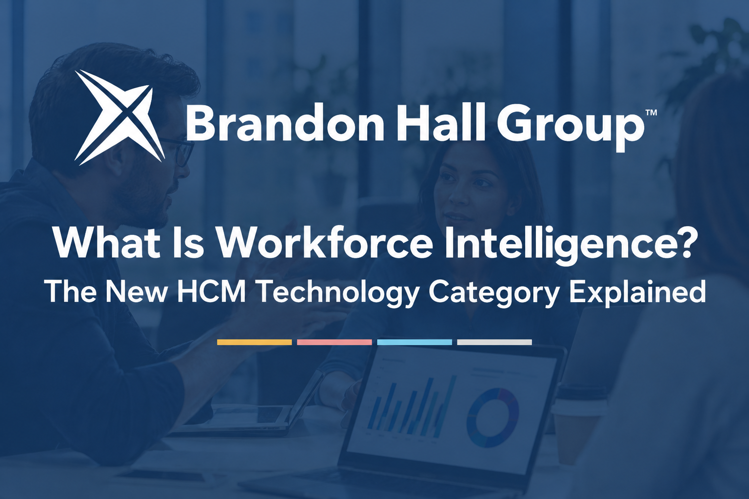 Brandon Hall Group Defines Workforce Intelligence
